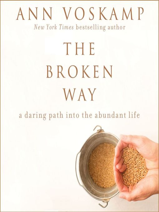 Title details for The Broken Way by Ann Voskamp - Wait list